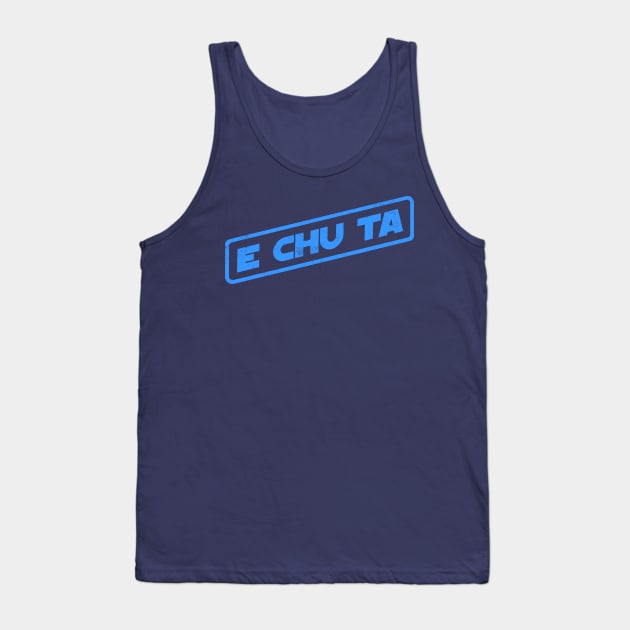 E Chu Ta! Tank Top by pavstudio